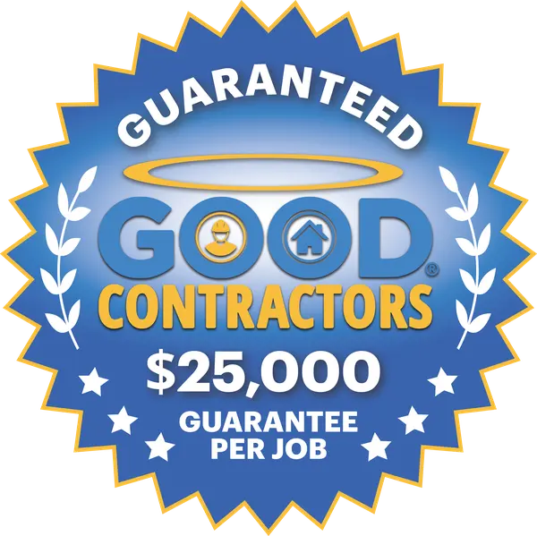 Verified member of The Good Contractors List with a $25,000 guarantee per job